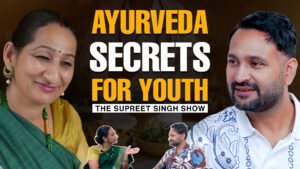 Ayurvedic Ancient Wisdom & Tips for a Balanced Life | Dr. Garima Thakur on Supreet Singh Show