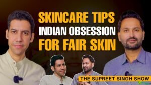 Skincare Tips & Myths Debunked with Dr. Sanchit Talwar on Supreet Singh Show