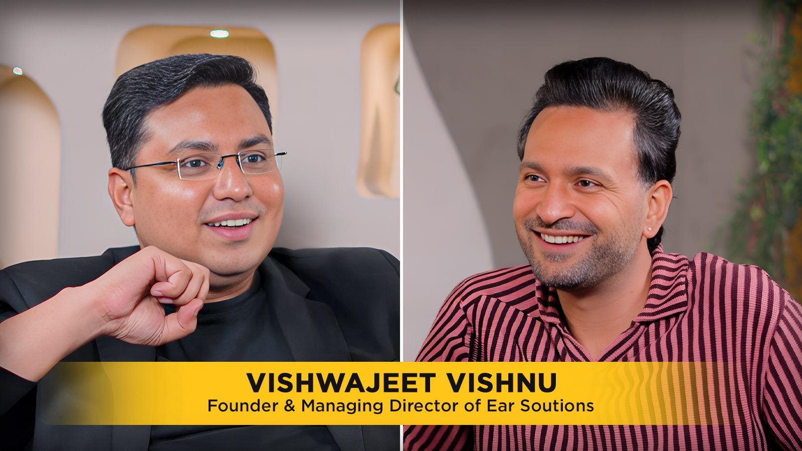Vishwajeet Vishnu Founder of Ear Soutions