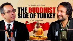 Buddhism in Turkey: The Forgotten Cultural Bridge Between India and Anatolia | Dr Yalcin Kayali on The Supreet Singh Show